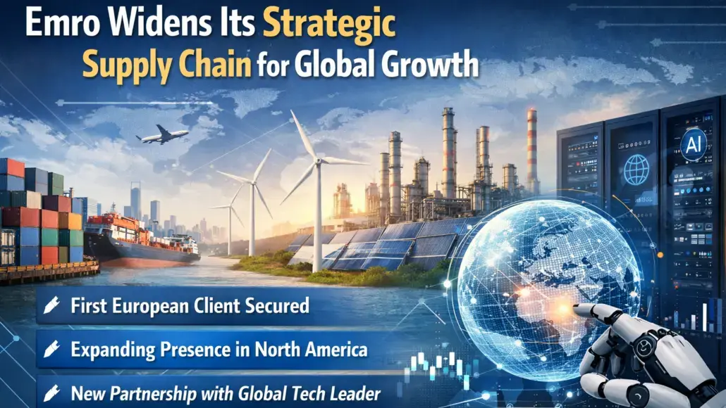 Emro Widens Its Strategic Supply Chain for Global Growth